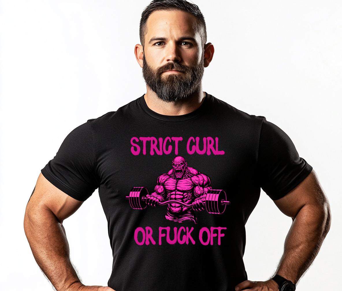STRICT CURL OR FU*K OFF